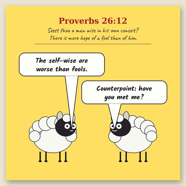 Wise in His Own Conceit